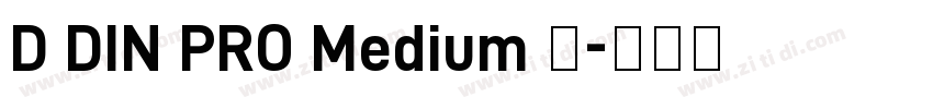 D DIN PRO Medium 中字体转换
